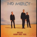 No Mercy - Hello How Are You Cdm '1998