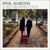 Pink Martini - A Retrospective '2011 - Album