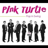 Pink Turtle - Pop In Swing '2008