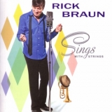 Rick Braun - Sings With Strings '2011