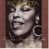 Roberta Flack - Set The Night To Music '1991