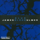 James Blood Ulmer - Blue Blood (With Bill Laswell) '2001