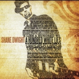 Shane Dwight - A Hundred White Lies '2011