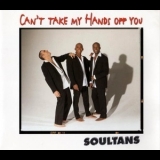 Soultans - Can't Take My Hands Off You (maxi) '1996 - Single