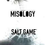 Misology - Salt Game (ep) '2017