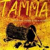 Tamma - Tamma With Don Cherry & Ed Blackwell '1985