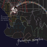 The Matthew Herbert Big Band - Goodbye Swingtime '2003