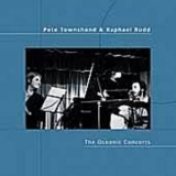 Pete Townshend And Raphael Rudd - The Oceanic Concerts '2001