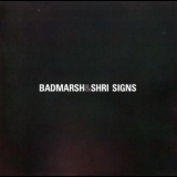 Badmarsh & Shri - Signs '2001