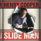 Henry Cooper - Slide Man '1999