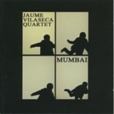 Jaume Vilaseca Quartet - Mumbai '2010 - Album