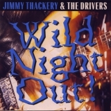 Jimmy Thackery - Wild Night Out ! '1995