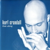 Kurt Crandall - True Story '2004