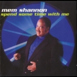Mem Shannon - Spend Some Time With Me '1999