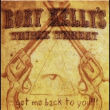 Rory Kelly's Triple Threat - Get Me Back To You '2010