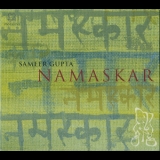 Sameer Gupta - Namaskar '2010