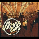 Bihlman Brothers - What U Want '2009 - Album