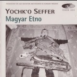 Yochk'o Seffer - Magyar Etno '1996