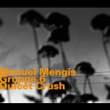 Manuel Mengis Gruppe 6 - Dulcet Crush '2009