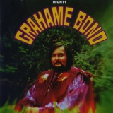 Graham Bond - Mighty Grahame Bond '1968