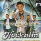 Nockalm Quintett - Das Maedchen Atlantis '2002