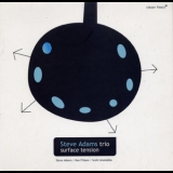 Steve Adams Trio - Surface Tension '2008