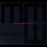 Medeski Martin & Wood - Free Magic-Live '2012 - Album