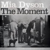 Mia Dyson - The Moment '2012 - Album