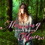 Rebekka Bakken - Morning Hours '2009