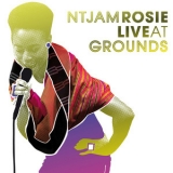 Ntjam Rosie - Live At Grounds '2012