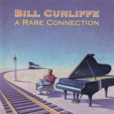 Bill Cunliffe - A Rare Connection '1994 - Album