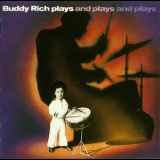 Buddy Rich - Plays And Plays And Plays '1977