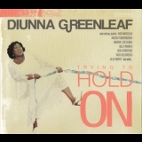 Diunna Greenleaf - Trying To Hold On '2011 - Album