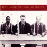 John Lurie National Orchestra - Men With Sticks '1992