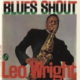 Leo Wright - Blues Shout '1960