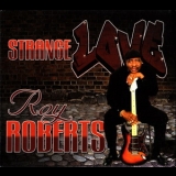 Roy Roberts - Strange Love '2011 - Album