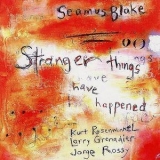 Seamus Blake - Stranger Things Have Happened '1999