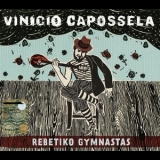 Vinicio Capossela - Rebetiko Gymnastas '2012