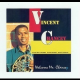 Vincent Chancey - Welcome Mr. Chancey '1993