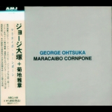 George Ohtsuka - Maracaibo Cornpone '1978