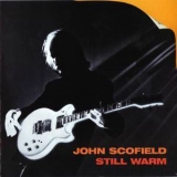 John Scofield - Still Warm '1986