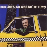 Bob James - All Around The Town (2CD) '1981