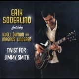 Erik Soderlind - Twist For Jimmy Smith '2009