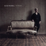 Alice Russell - To Dust '2013 - Album