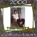 Tom Waits - Collection 2000 '2000