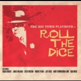 Big Town Playboys - Roll The Dice '2010
