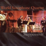World Saxophone Quartet - Steppenwolf '2002