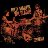 Billy Martin & Wil Blades - Shimmy '2012