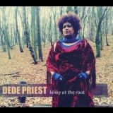 Dede Priest - Kinky At The Root '2011