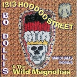 Bo Dollis & The Wild Magnolias - 1313 Hoodoo Street '1996